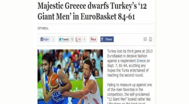 Hurriyet: Οι 12 γίγαντες έγιναν νάνοι μπροστά στους Έλληνες